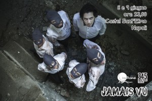 IMG_2209 copia “Jamais vu”, il nostro nuovo spettacolo: 8 e 9 giugno a Castel Sant’Elmo per il Napoli Fringe Festival!
